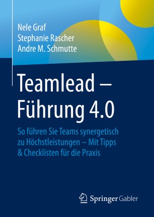 ﻿Teamlead – Leadership 4.0: چگونه تیم ها را به طور هم افزایی به اوج عملکرد هدایت کنیم - همراه با نکات