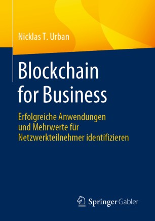 ﻿Blockchain for Business: شناسایی برنامه های کاربردی موفق و ارزش افزوده برای شرکت کنندگان در شبکه