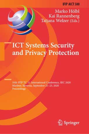 ﻿امنیت و حریم خصوصی سیستم های ICT: سی و پنجمین کنفرانس بین المللی IFIP TC 11 ، SEC 2020 ، ماریبور ، اسلوونی ، 21 تا 23 سپتامبر ، 2020 ، مجموعه مقالات