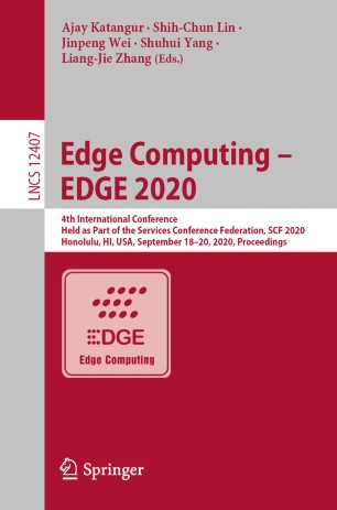 ﻿Edge Computing – EDGE 2020: چهارمین کنفرانس بین المللی، به عنوان بخشی از فدراسیون کنفرانس خدمات، SCF 2020، هونولولو، HI، ایالات متحده آمریکا، 18-20 سپتامبر 2020، مجموعه مقالات برگزار شد