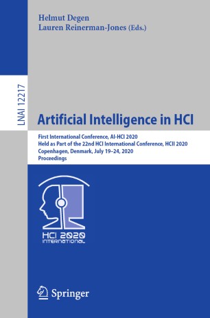 ﻿هوش مصنوعی در HCI: اولین کنفرانس بین المللی، AI-HCI 2020، برگزار شده به عنوان بخشی از بیست و دومین کنفرانس بین المللی HCI، HCII 2020، کپنهاگ، دانمارک، 19 تا 24 ژوئیه، 2020، مجموعه مقالات