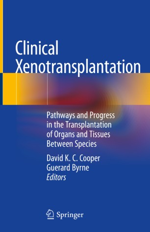 ﻿Xenotransplantation بالینی: مسیرها و پیشرفت در پیوند اعضا و بافت ها بین گونه ها