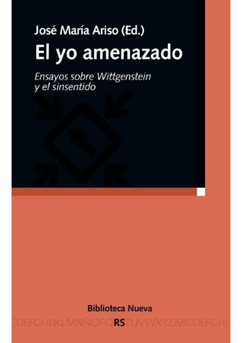 ﻿ال یو آمنازدو. Ensayos sobre Wittgenstein y el sin sentido (Razó y Sociedad) (نسخه اسپانیایی)