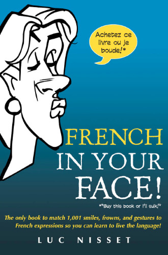 ﻿French in your face: 1001 عبارت فرانسوی