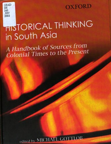 ﻿تفکر تاریخی در جنوب آسیا: کتاب راهنمای منابع از دوران استعمار تا امروز
