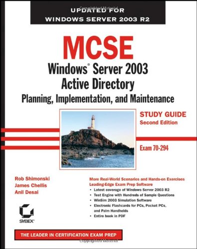 ﻿MCSE: Windows Server 2003 Active Directory Planning, Implementation, and Maintenance Study Guide (70294)