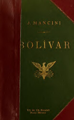 ﻿بولیوار و رهایی مستعمرات اسپانیا از مبدأ تا سال 1815. اثر برنده جایزه (متن فرانسوی) توسط آکادمی فرانسه با جایزه مارسلین گوئرین. با پرتره و نقشه