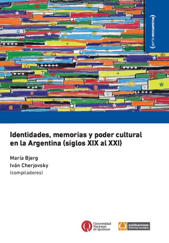 ﻿هویت، خاطرات و قدرت فرهنگی در آرژانتین، قرن 19 تا 21