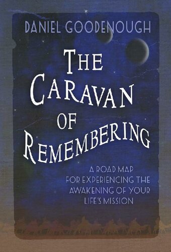 ﻿کاروان یادآوری: نقشه راهی برای تجربه بیداری رسالت زندگی