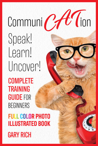 ﻿Communi Cat Ion : Speak - Learn- Uncover-راهنمای آموزشی کامل برای مبتدیان-کتاب مصور عکس تمام رنگی