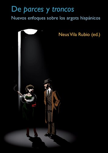 ﻿از قطعات و تنه: رویکردهای جدید به زبان عامیانه اسپانیایی