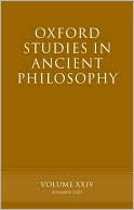﻿مطالعات آکسفورد در فلسفه باستان: جلد بیست و چهارم: تابستان 2003