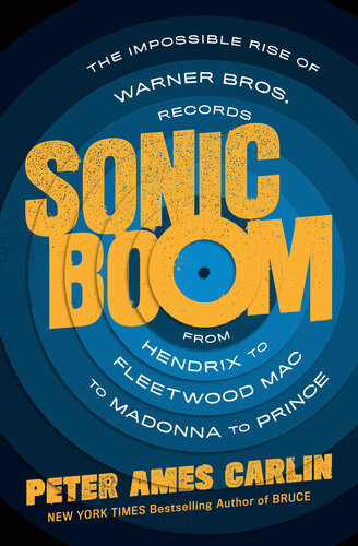 ﻿Sonic Boom: The Impossible Rise of Warner Bros. Records، از هندریکس تا فلیت وود مک و مدونا و پرینس