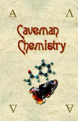 ﻿Caveman Chemistry: 28 پروژه، از ایجاد آتش تا تولید پلاستیک