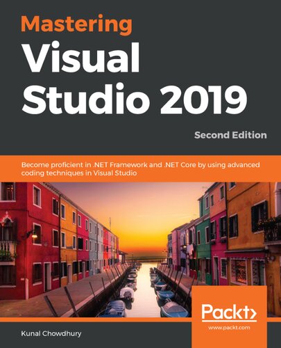 ﻿Mastering Visual Studio 2019 با استفاده از تکنیک‌های کدنویسی پیشرفته در ویژوال استودیو، ویرایش دوم، در NET Framework و NET Core مسلط شد.
