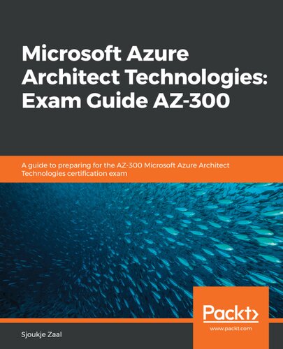﻿Microsoft Azure Architect Technologies: Exam Guide AZ-300: راهنمای آمادگی برای آزمون گواهینامه AZ-300 Microsoft Azure Architect Technologies