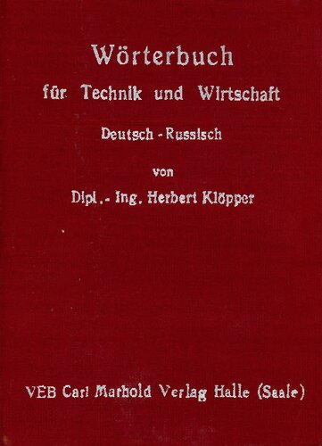 ﻿فرهنگ لغت فناوری و اقتصاد I. قسمت: آلمانی - روسی - Немецко-русский словарь по технологии и экономике