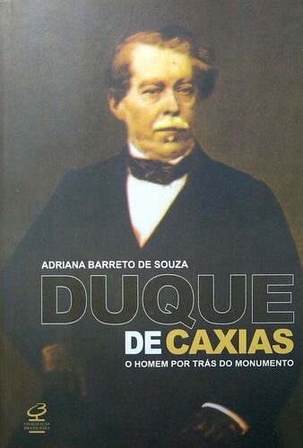 ﻿Duque de Caxias - مرد پشت بنای یادبود