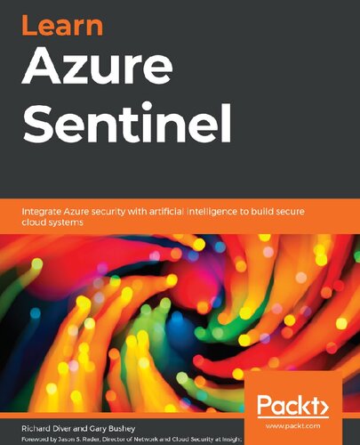 ﻿یادگیری Azure Sentinel: امنیت Azure را با هوش مصنوعی ادغام کنید تا سیستم های ابری ایمن بسازید
