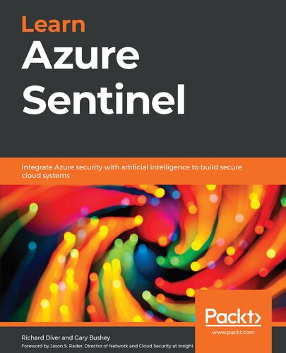 ﻿Azure Sentinel را بیاموزید: امنیت Azure را با هوش مصنوعی ادغام کنید تا سیستم های ابری ایمنی ایجاد کنید