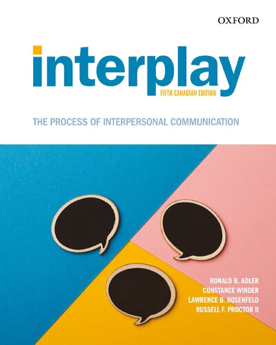 ﻿Interplay The Process of Interpersonal Communication Fifth Canadian Edition