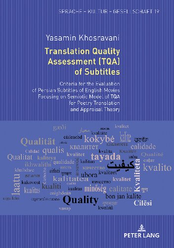 ﻿ارزیابی کیفیت ترجمه (TQA) زیرنویس ها: معیارهای ارزیابی زیرنویس فارسی فیلم های انگلیسی با تمرکز بر مدل نشانه شناسی TQA برای ترجمه شعر و نظریه ارزیابی