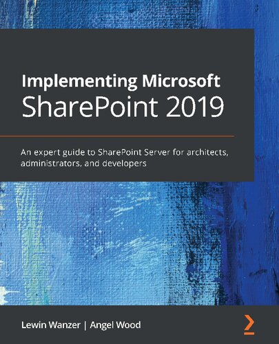 ﻿پیاده سازی Microsoft SharePoint 2019: یک راهنمای تخصصی برای SharePoint Server برای معماران ، مدیران و توسعه دهندگان