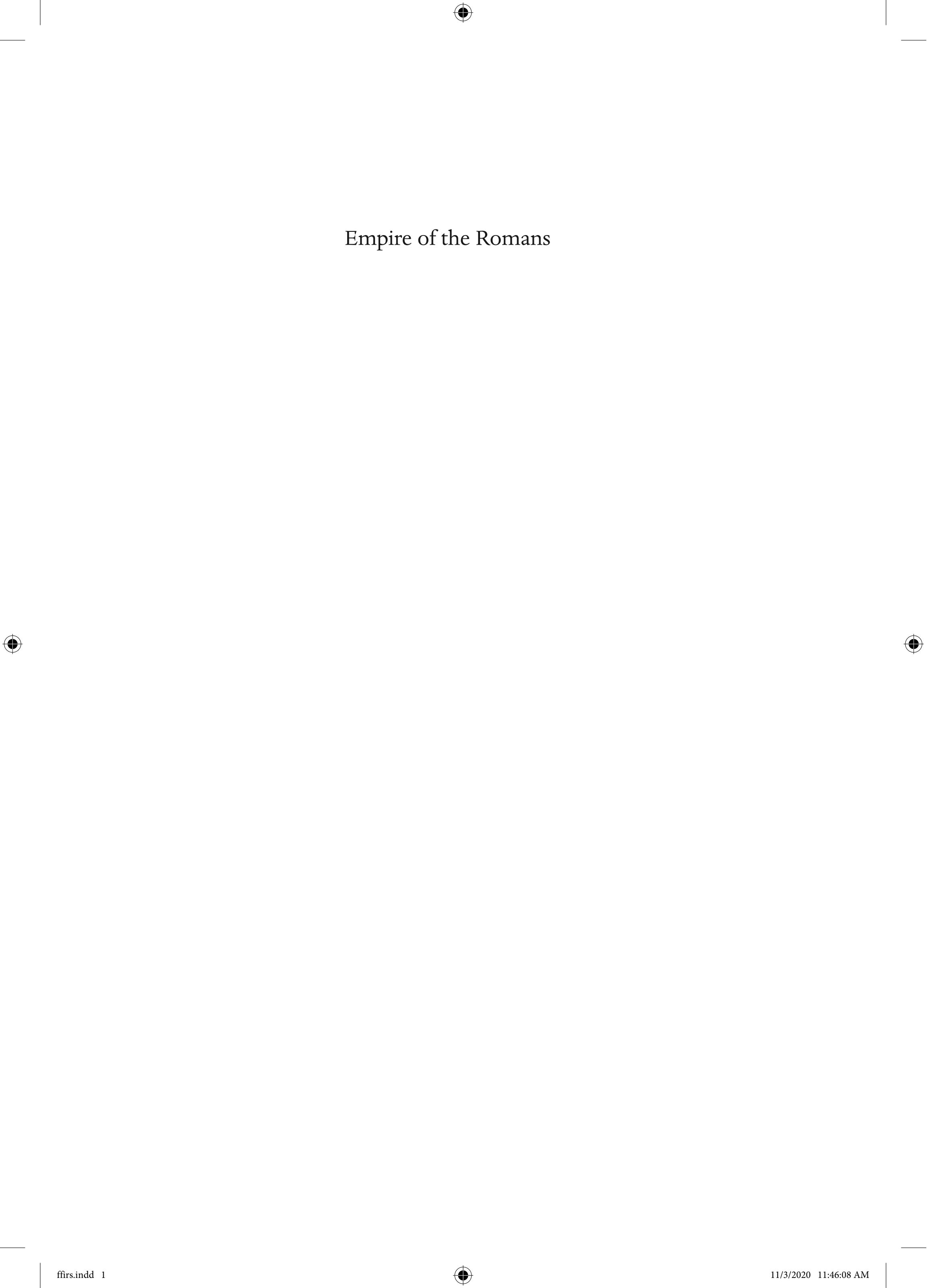 ﻿Empire of the Romans: From Julius Caesar to Justinian: Sixund Years of Peace and War، جلد دوم: انتخاب گلچین