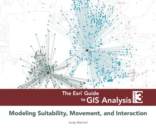 ﻿راهنمای Esri برای تجزیه و تحلیل GIS - جلد 3: مدل سازی مناسبت، حرکت و تعامل