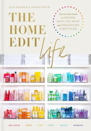 ﻿The Home Edit Life: راهنمای کامل برای سازماندهی مطلقاً همه چیز در محل کار، در خانه و در حال حرکت، یک سریال اصلی Netflix