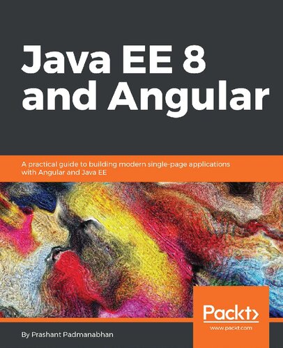 ﻿Java EE 8 و Angular: راهنمای عملی برای ساخت برنامه های مدرن تک صفحه ای با Angular و Java EE