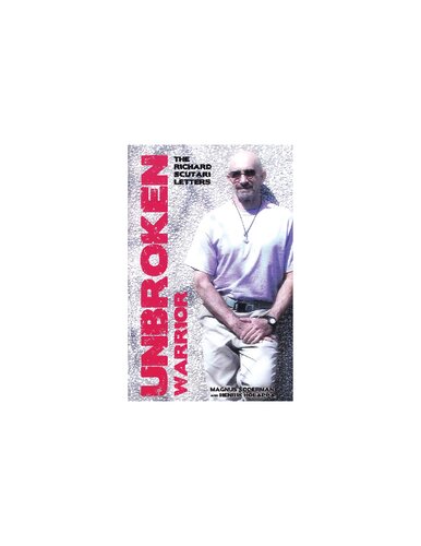 ﻿جنگجوی شکست ناپذیر - نامه های ریچارد اسکوتاری