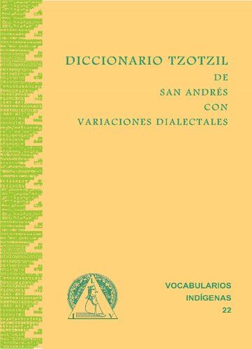 ﻿Tzotzil Dictionary of San Andrés با تغییرات گویش: Tzotzil - اسپانیایی، اسپانیایی - Tzotzil