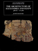﻿The Architecture of Alexandria and Egypt, C. 300 B.C. تا 700 پس از میلاد