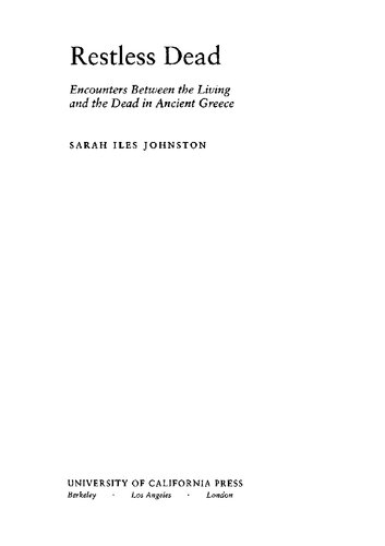 ﻿مردگان بی قرار: رویارویی بین زنده و مرده در یونان باستان