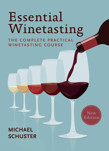 ﻿Essential Winetasting: The Full Practical Winetasting Cours