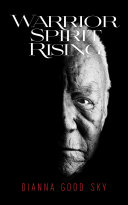 ﻿ظهور روح جنگجو: سفر معنوی بومیان آمریکا