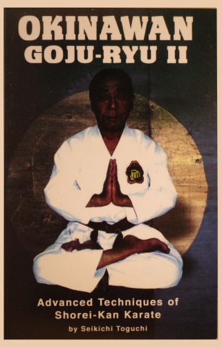 ﻿Okinawan Goju-Ryu II: تکنیک های پیشرفته کاراته Shorei-Kan