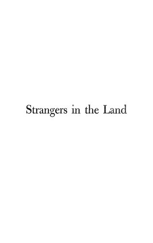 ﻿Strangers in the Land: Patterns of American Nativism, 1860-1925