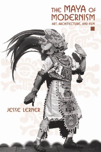 ﻿مایاهای مدرنیسم: هنر ، معماری و فیلم