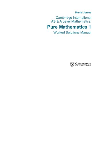 ﻿کتابچه راهنمای راه حل‌های کار شده Cambridge International AS & A Level Mathematics Pure Mathematics 1 with Cambridge Elevate Edition