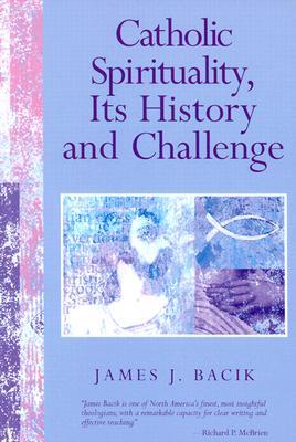 ﻿معنویت کاتولیک، تاریخچه و چالش آن