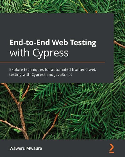 ﻿تست وب سرتاسر با Cypress: تکنیک‌های تست وب پیشانی خودکار با Cypress و JavaScript را کاوش کنید