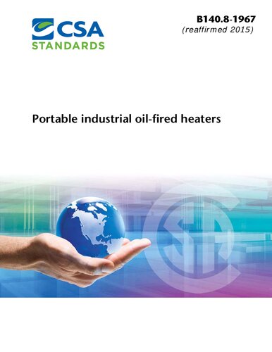 ﻿CSA B140.8-1967 - بخاری های نفتی صنعتی قابل حمل (تأیید مجدد در سال 2015)