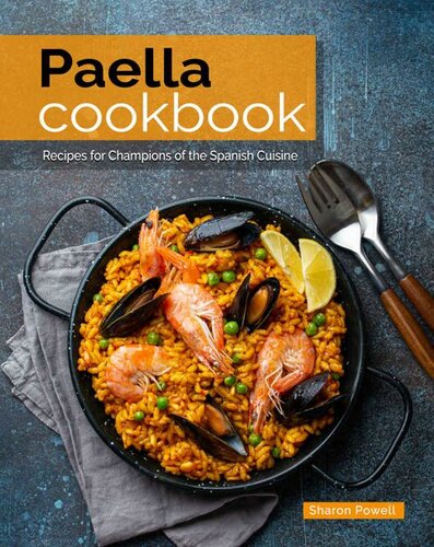 ﻿کتاب آشپزی Paella: دستور العمل برای قهرمانان غذاهای اسپانیایی