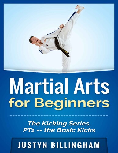 ﻿Arts Martial Arts for Beginners: The Kicking Series Part 1 -- The Basic Kicks