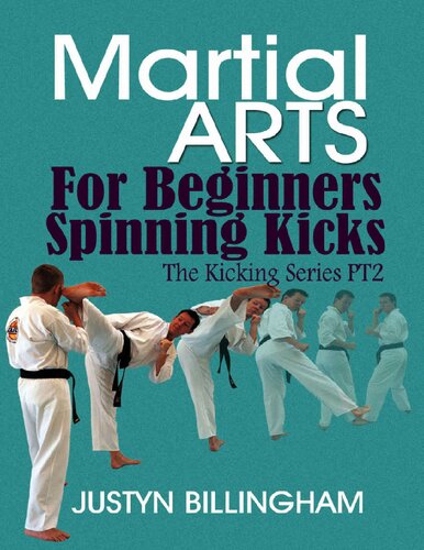 ﻿Spinning Kicks for Beginners: The Kicking Series PT2 – Martial Kicks for Beginners