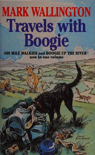 ﻿Travels With Boogie: 500 Mile Walkies and Boogie Up the River in One Volume [Lingua Inglese]: 500 مایل راهپیمایی - 