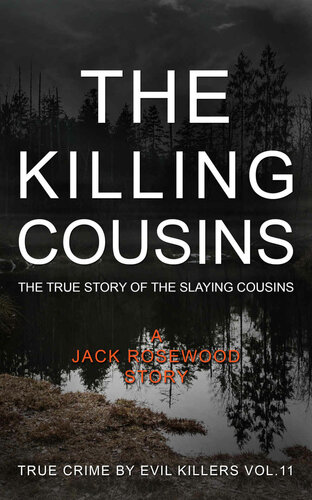 ﻿The Killing Cousins: The True Story of The Slaying Cousins