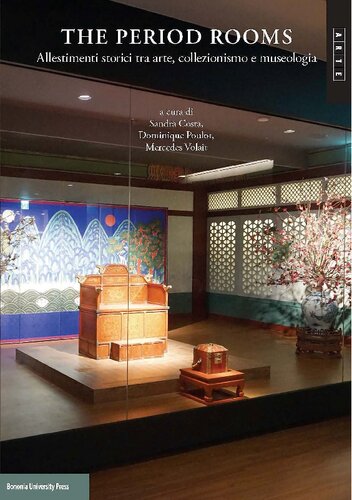 ﻿اتاق های دوره نمایشگاه های تاریخی بین هنر، مجموعه و موزه شناسی